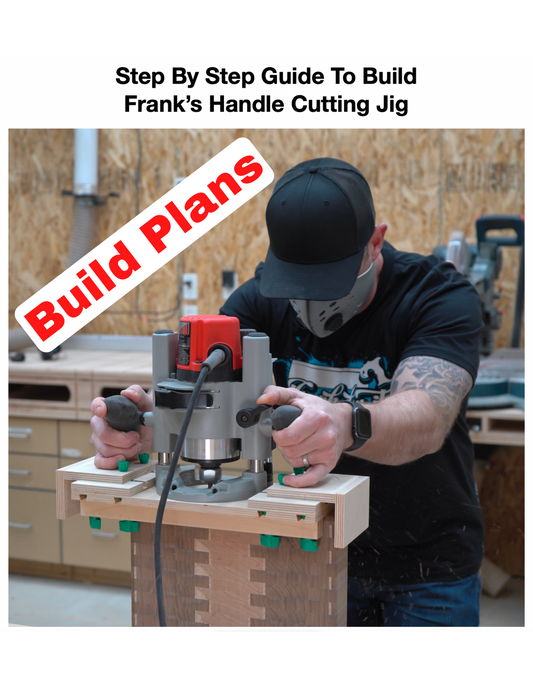 Step By Step Guide : Frank's Handle Cutting Jig